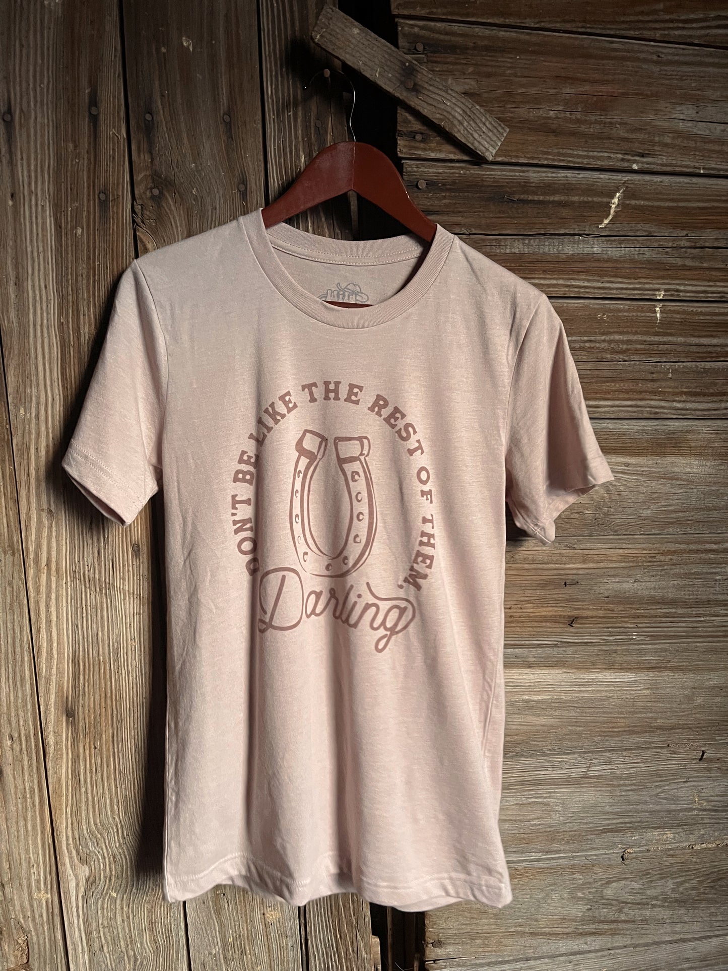 Don’t Be Like The Rest, Darlin’ Graphic Tee